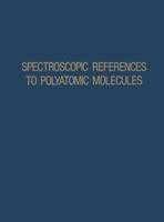 Spectroscopic References to Polyatomic Molecules 1468461192 Book Cover