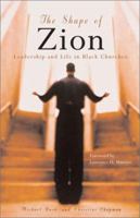The Shape of Zion: Leadership and Life in Black Churches 1556356315 Book Cover