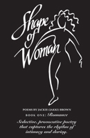 Shape of Woman Book One: Romance B0H6S68Z9L Book Cover