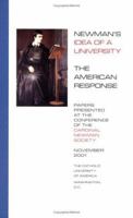 Newman's Idea of a University: The American Response 0970402236 Book Cover