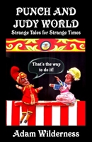 Punch and Judy World 1530823692 Book Cover