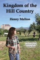 Kingdom of the Hill Country (The Project Saga, #2) 1935236369 Book Cover