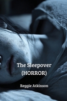 The Sleepover (HORROR) B0DQ97BGCF Book Cover