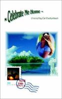~ Celebrate Me Home ~ 1588206181 Book Cover