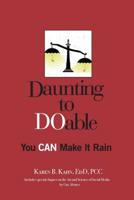 Daunting to DOable: You CAN Make It Rain 0986110000 Book Cover