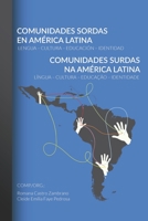 Comunidades Sordas en América Latina - Comunidades Surdas na América Latina: Lengua – Cultura – Educación – Identidad -- Língua – Cultura – Educação –Identidade (Spanish Edition) 8544805647 Book Cover