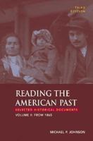 Reading the American Past, Volume II: From 1865: Selected Historical Documents 0312459688 Book Cover