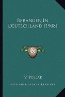 Beranger In Deutschland (1908) 1161021086 Book Cover