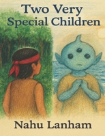 TWO VERY SPECIAL CHILDREN B0FH7H23FC Book Cover