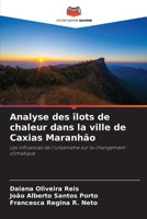 Analyse des îlots de chaleur dans la ville de Caxias Maranhão (French Edition) 6208275881 Book Cover