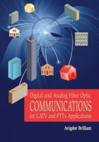 Digital and Analog Fiber Optic Communications for CATV and FTTx Applications (SPIE Press Monograph Vol. PM174) (Press Monograph) (Spie Press Monograph) 081946757X Book Cover