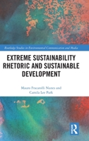 Extreme Sustainability Rhetoric and Sustainable Development 0367644797 Book Cover