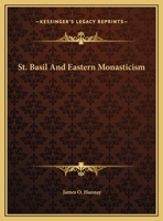 St. Basil and Eastern Monasticism 1425458033 Book Cover