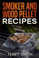 Smoker and wood pellet recipes 1914462971 Book Cover