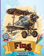 Flug Malbuch: Kinder-Flugzeug-Malbuch: Abheben, Ausmalen und Lernen: Von Kleinkindern bis hin zu Vorschulkindern (German Edition) 5016641757 Book Cover