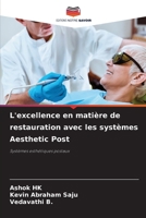 L'excellence en matière de restauration avec les systèmes Aesthetic Post (French Edition) 6209985181 Book Cover