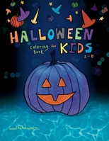 Halloween Coloring Book For Kids 2-8 B0CMTKTS35 Book Cover