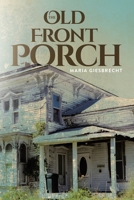 The Old Front Porch 164749575X Book Cover