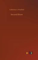 Sea and Shore A Sequel to Miriam Monfort 384917316X Book Cover