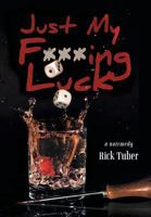Just My F***ing Luck 1525538632 Book Cover