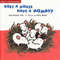 Does a Mouse Have a Mommy? 1593540345 Book Cover