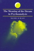 The Meaning of the Dream in Psychoanalysis 0791453189 Book Cover
