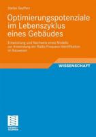 Optimierungspotenziale Im Lebenszyklus Eines Gebaudes: Entwicklung Und Nachweis Eines Modells Zur Anwendung Der Radio-Frequenz-Identifikation Im Bauwesen 3834816396 Book Cover