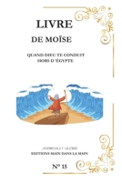 Moïse: Quand Dieu Te Conduit Hors d ’Égypte (French Edition) B0GJT8R1K6 Book Cover
