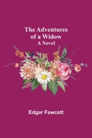 The Adventures of a Widow 1530944503 Book Cover