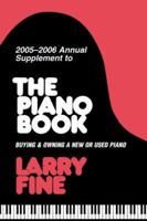 2005-2006 Annual Supplement to The Piano Book: Buying & Owning a New or Used Piano 1929145179 Book Cover