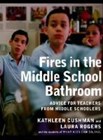 Fires in the Middle School Bathroom: Advice to Teachers from Middle Schoolers
