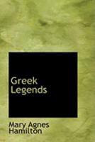 Greek Legends 1104173824 Book Cover