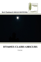 HYMNES CLAIRS-OBSCURS: Poésie (French Edition) 6204975188 Book Cover
