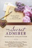 The Secret Admirer Romance Collection: Can Concealed Love Be Revealed in 9 Historical Novellas? 1683221753 Book Cover