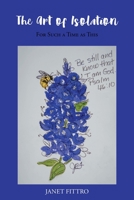 The Art Of Isolation: For Such a Time as This 1098074122 Book Cover