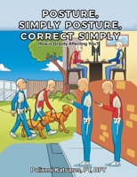Posture, Simply Posture, Correct Simply 1953223958 Book Cover