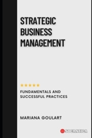 Strategic Business Management: Fundamentals and Successful Practices B0CHKTDZQJ Book Cover