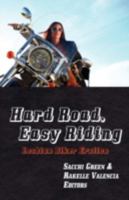 Hard Road, Easy Riding: Lesbian Biker Erotica 1560235748 Book Cover