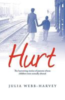 Hurt: The Harrowing Stories of Parents Whose Children Were Sexually Abused 1906954097 Book Cover