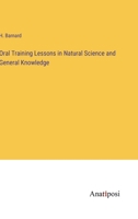 Oral Training Lessons in Natural Science and General Knowledge 3382179725 Book Cover