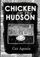 Chicken on the Hudson 1105643174 Book Cover