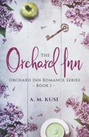 The Orchard Inn: Orchard Inn Romance Series Book 1 1949781062 Book Cover