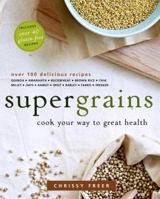 Supergrains: Cook Your Way to Great Health 0449015718 Book Cover