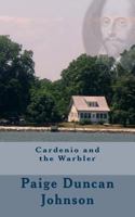 Cardenio and the Warbler 1479296449 Book Cover