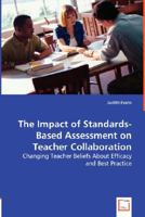 The Impact of Standards-Based Assessment on Teacher Collaboration 3836482363 Book Cover