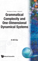 Grammatical Complexity and One-Dimensional Dynamical Systems 9810223986 Book Cover