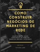 Como construir negócios de marketing de rede: construir um emire, construir um público massivo rápido e eficiente (Portuguese Edition) B08KBKVBMR Book Cover