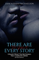 THERE ARE TWO SIDES TO EVERY STORY: I Know What You're Doing - The Complete Series (Revised Edition) B0F4WZ6F37 Book Cover