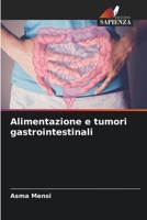 Alimentazione e tumori gastrointestinali (Italian Edition) 6208871840 Book Cover