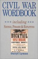 Civil War Wordbook: Including Sayings, Phrases and Expletives 093828925X Book Cover